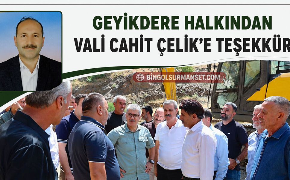 Geyikdere Halkından Vali Cahit Çelik’e Teşekkür