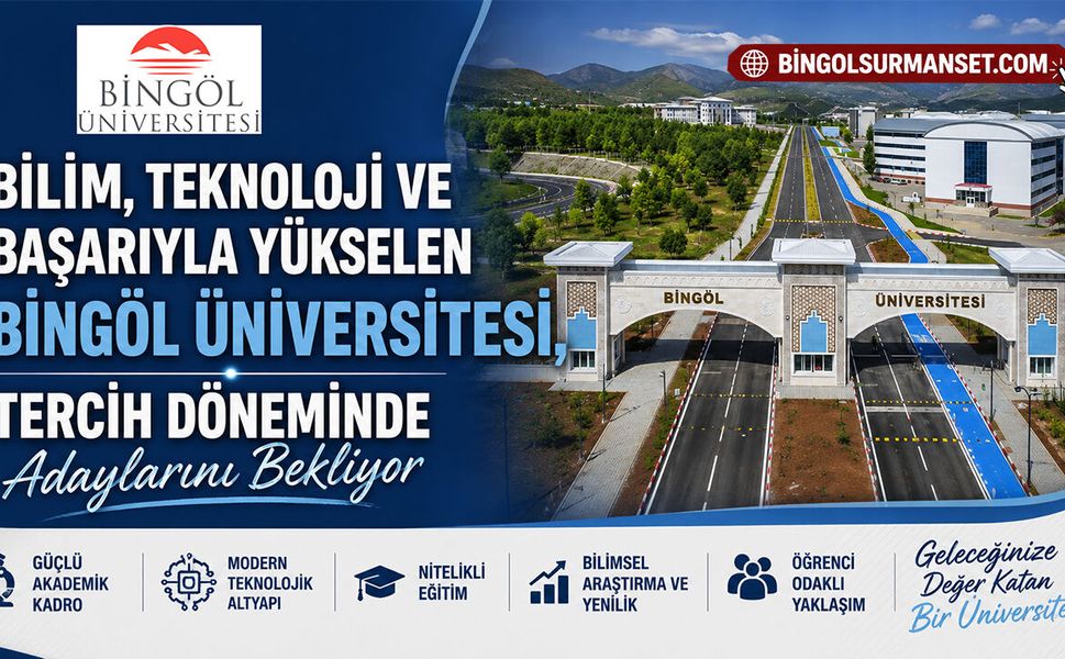 Bingöl Üniversitesi, Tercih Döneminde Adaylarını Bekliyor