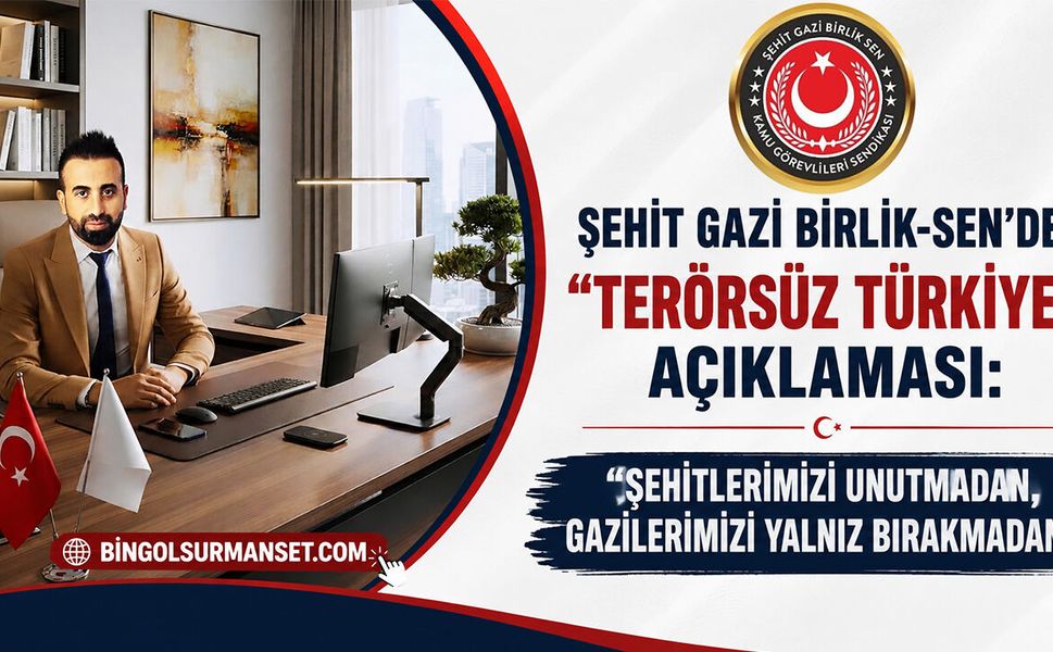 Şehit Gazi Birlik-Sen’den “Terörsüz Türkiye” Açıklaması