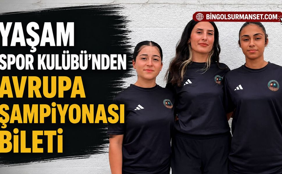 Yaşam Spor Kulübü’nden Avrupa Şampiyonası Bileti