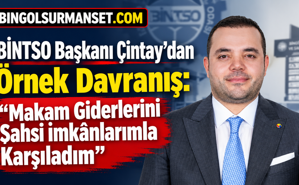 BİNTSO Başkanı Çintay’dan Örnek Davranış: “Makam Giderlerini Şahsi İmkânlarımla Karşıladım”