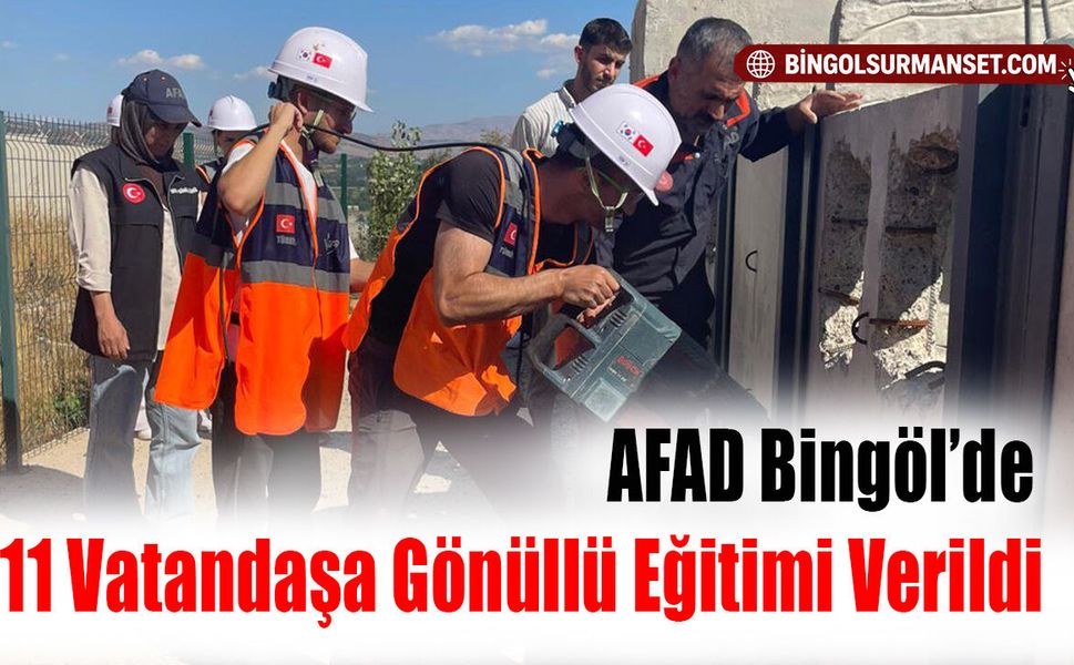AFAD Bingöl’de 11 Vatandaşa Gönüllü Eğitimi Verildi