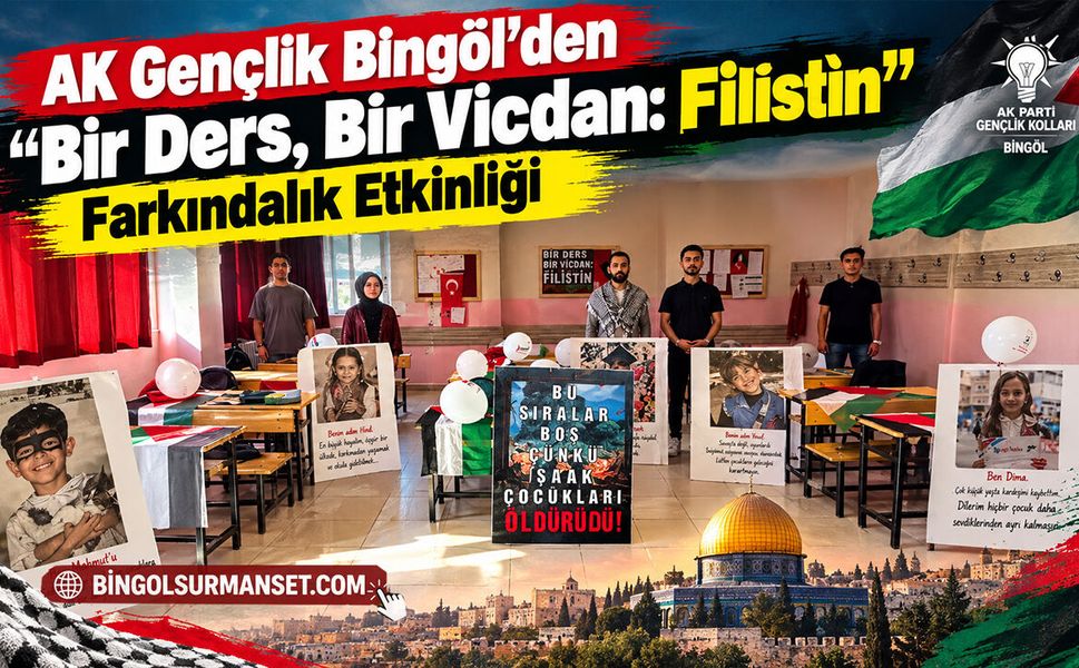 AK Gençlik Bingöl’den “Bir Ders, Bir Vicdan: Filistin” Farkındalık Etkinliği