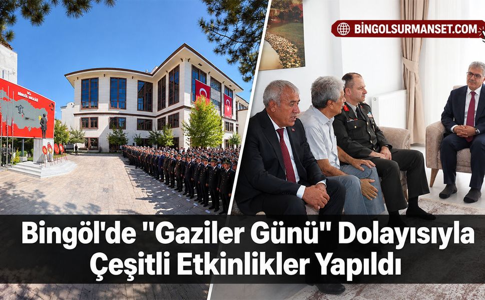 Bingöl'de "Gaziler Günü" Dolayısıyla Çeşitli Etkinlikler Yapıldı