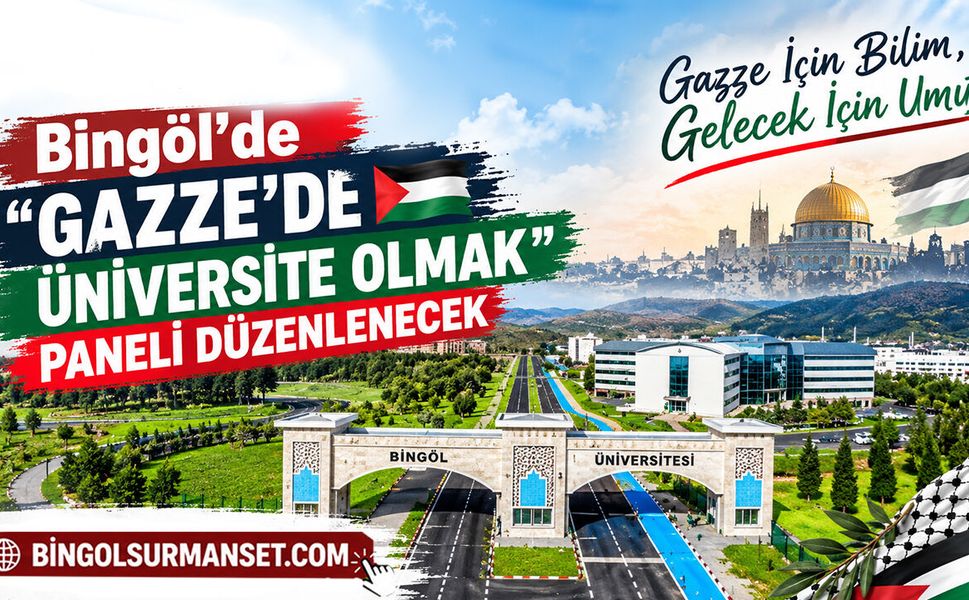 Bingöl’de “Gazze’de Üniversite Olmak” Paneli Düzenlenecek
