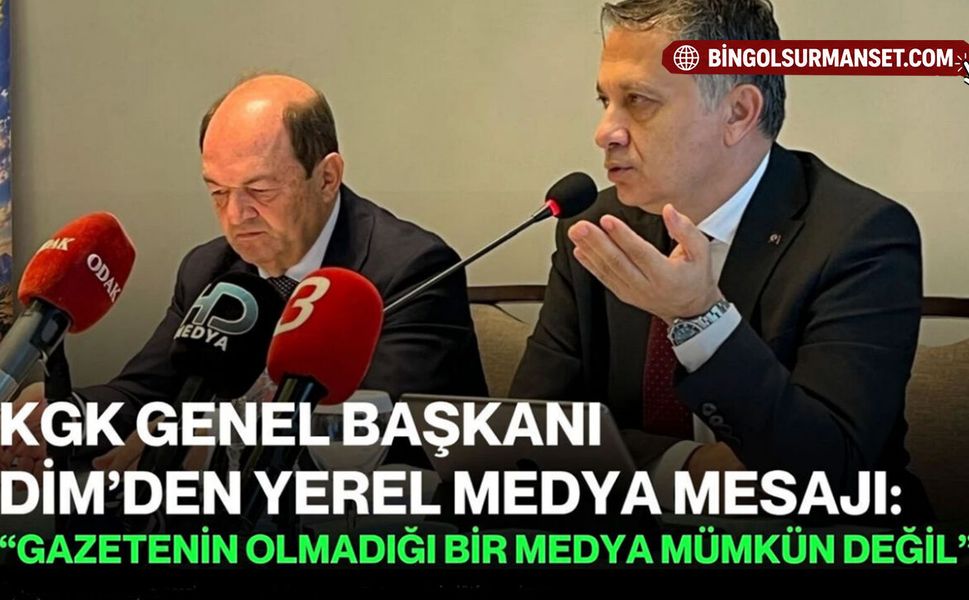 KGK Genel Başkanı Dim’den Yerel Medya Mesajı