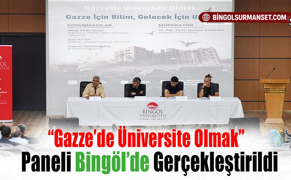 “Gazze’de Üniversite Olmak” Paneli Bingöl’de Gerçekleştirildi