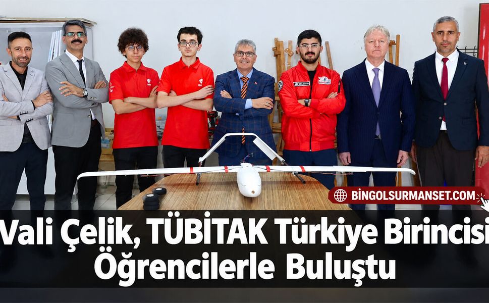 Vali Çelik, TÜBİTAK Türkiye Birincisi Öğrencilerle Buluştu