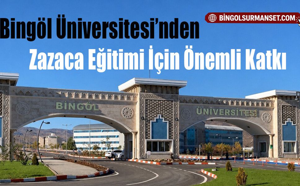Bingöl Üniversitesi’nden Zazaca Eğitimi İçin Önemli Katkı