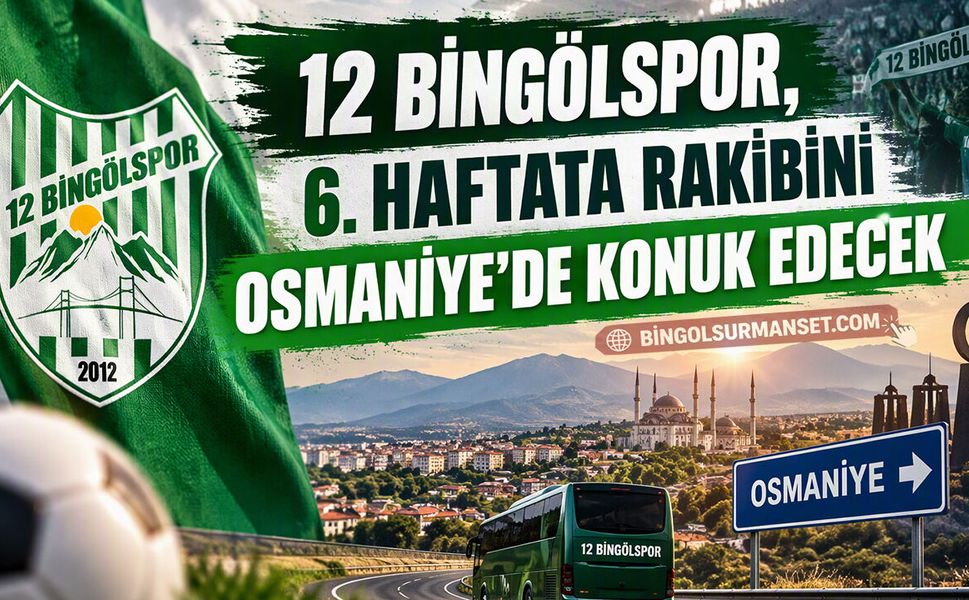 12 Bingölspor, 6. Haftata Rakibini Osmaniye’de Konuk Edecek