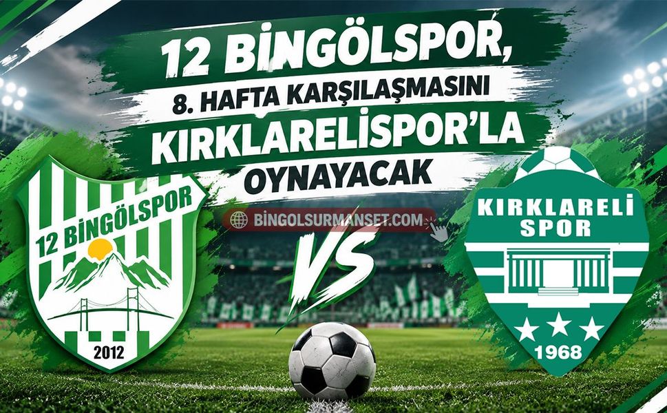 12 Bingölspor, 8. Hafta Karşılaşmasını Kırklarelispor’la Oynayacak