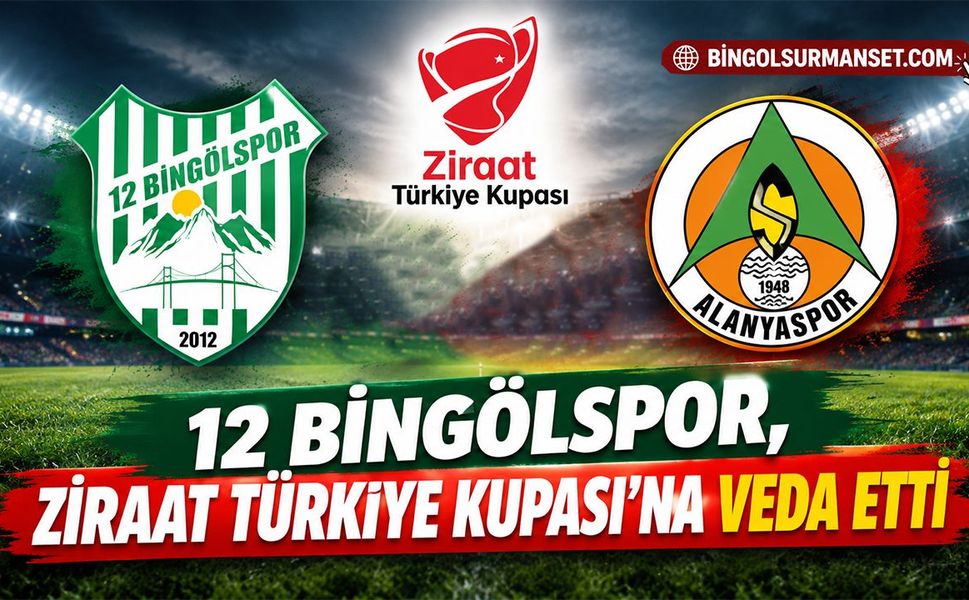 12 Bingölspor, Ziraat Türkiye Kupası'na Veda Etti