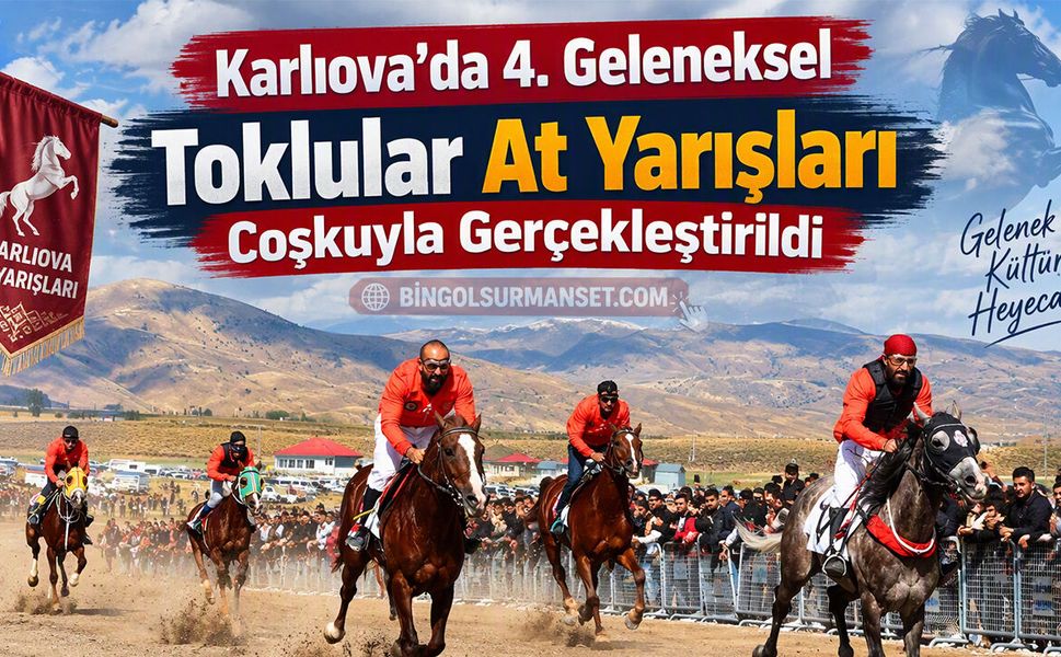 Karlıova’da 4. Geleneksel Toklular At Yarışları Coşkuyla Gerçekleştirildi